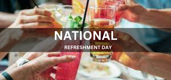 NATIONAL REFRESHMENT DAY [राष्ट्रीय जलपान दिवस]